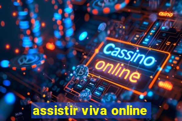 assistir viva online